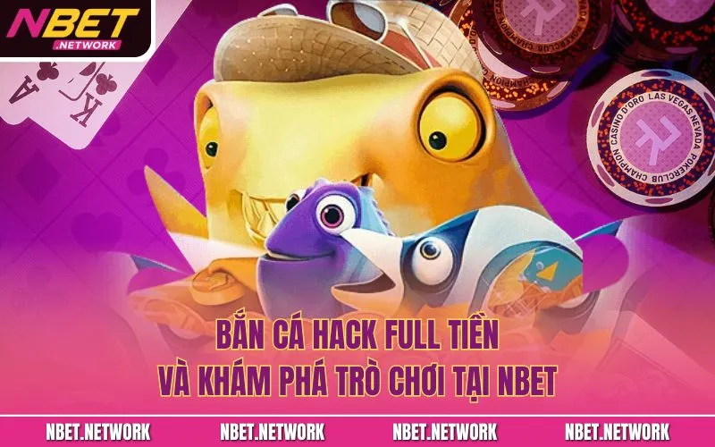 Bắn cá hack full tiền