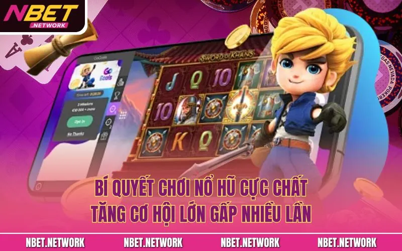 Bí quyết chơi nổ hũ
