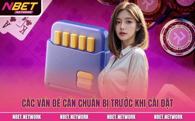 Các vấn đề cần chuẩn bị trước khi cài đặt