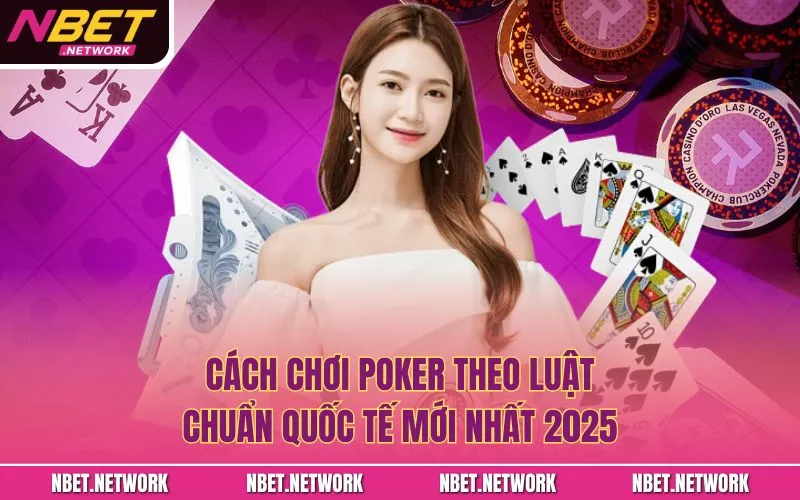 Cách chơi poker
