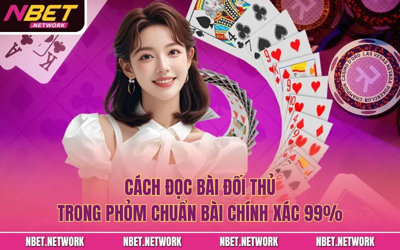 Cách đọc bài đối thủ trong phỏm