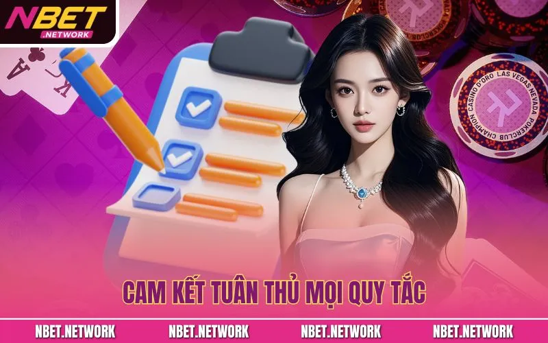 Cam kết tuân thủ mọi quy tắc