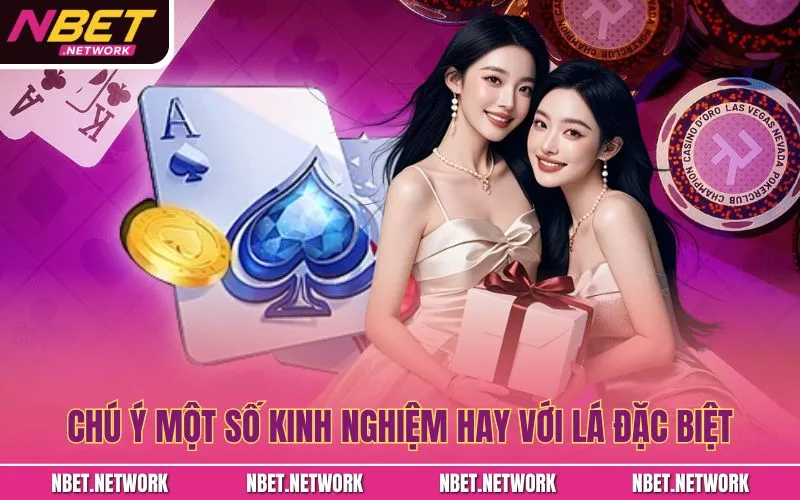 Chú ý một số kinh nghiệm hay với lá đặc biệt
