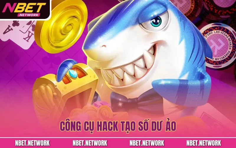 Công cụ hack tạo số dư ảo
