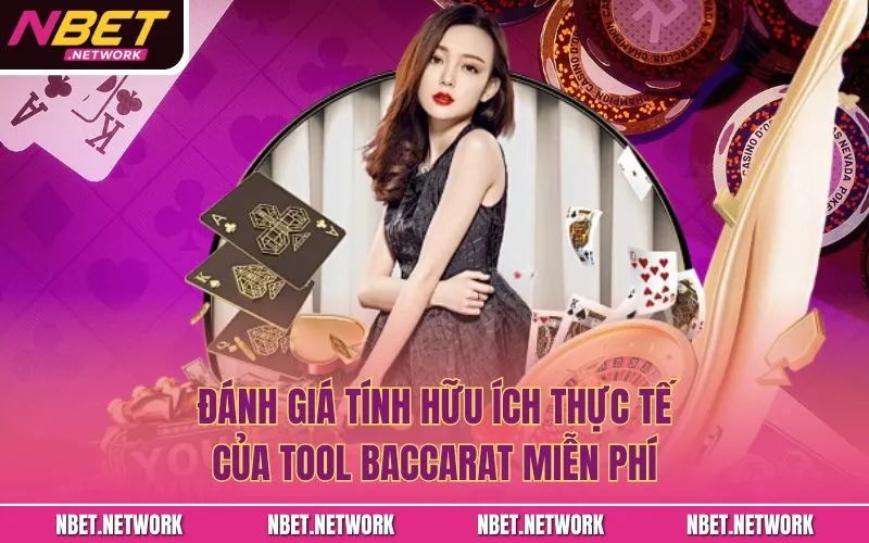 Đánh giá tính hữu ích thực tế của tool baccarat miễn phí