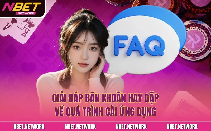Giải đáp băn khoăn hay gặp về quá trình cài ứng dụng