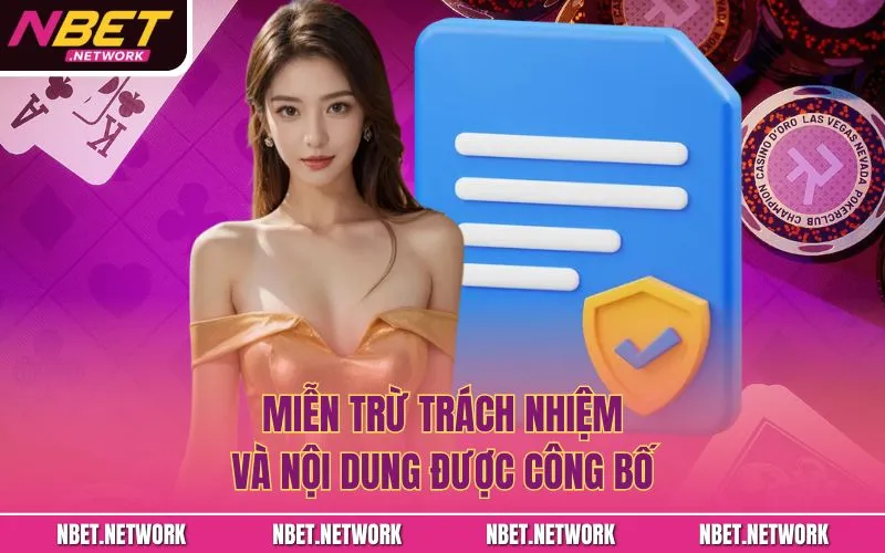 Miễn trừ trách nhiệm và nội dung được công bố