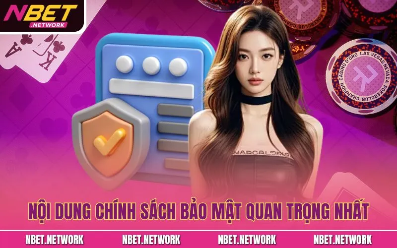 Nội dung chính sách bảo mật quan trọng nhất
