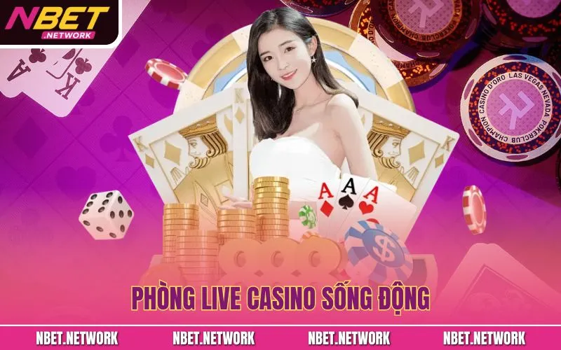 Phòng live casino sống động