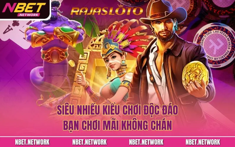 Siêu nhiều kiểu chơi độc đáo bạn chơi mãi không chán