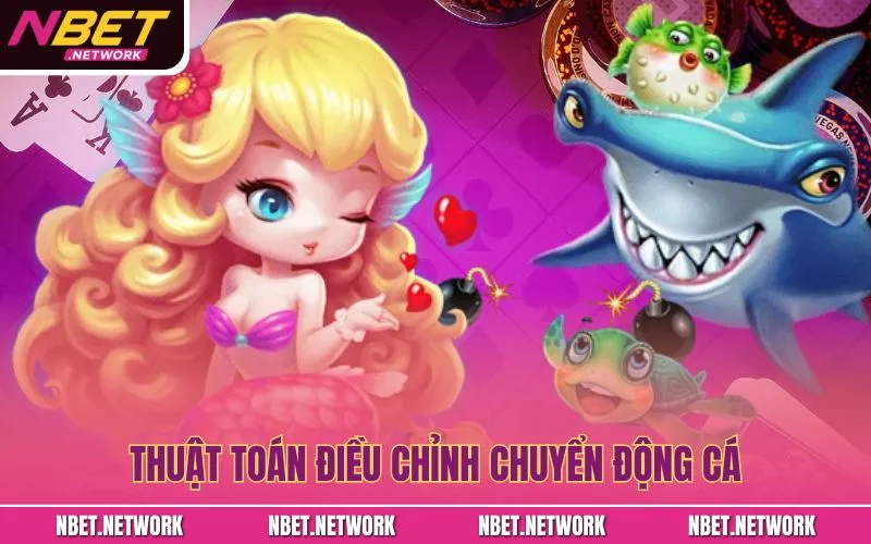 Thuật toán điều chỉnh chuyển động cá 