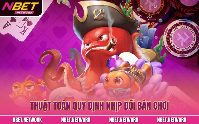 Thuật toán quy định nhịp đối bàn chơi